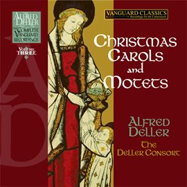 Cover image for Alfred Deller: The Complete Vanguard Classics Recordings: Music For The Christmas Season