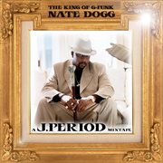 The king of g-funk (remix tribute to nate dogg) [deluxe version] cover image