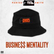 Business mentality (epmd presents parish "pmd" smith) cover image