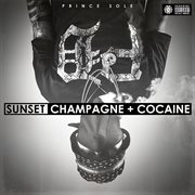 Sunset, champagne + cocaine (deluxe edition) cover image