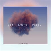 Fog. smoke. dust cover image