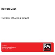 The case of sacco & vanzetti cover image