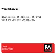 New strategies of repression: the drug war & the legacy of cointelpro cover image