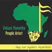 People arise!: --sing out against Apartheid cover image