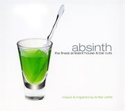 Absinth - the finest ambient house and bar cuts cover image