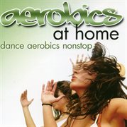 Aerobics at home: dance aerobics nonstop cover image