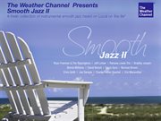 The weather channel presents: smooth jazz ii cover image