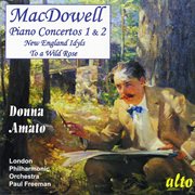 Macdowell: 2 piano concertos & solo works cover image