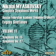 Myaskovsky:symphonies nos. 15 in d minor, op.38 & 27 in c minor, op. 85 cover image