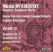 Myaskovsky: symphonies nos. 17 op. 41 and 21 op. 51 cover image