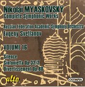 Myaskovsky: silence op. 9, sinfonietta in b minor op. 21 no. 2, divertissement op. 80 cover image