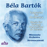 Bartok: concerto for orchestra; music for strings, percussion and celesta cover image