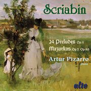 Scriabin preludes & mazurkas cover image