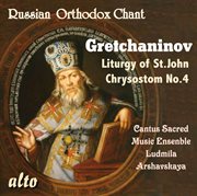 Gretchaninov: liturgy of st. john chrysostom no.4 cover image