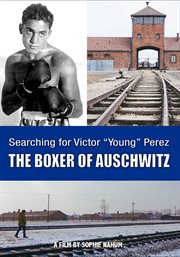 Searching for Victor "Young" Perez : the boxer of Auschwitz cover image