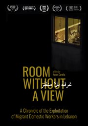 Room without a view : a chronicle of the exploitation of migrant domestic workers in Lebanon cover image