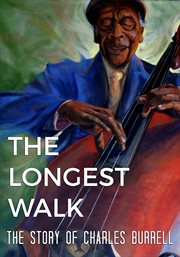 The Longest Walk : the story of Charles Burrell cover image
