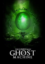 The Lonely Man With the Ghost Machine cover image