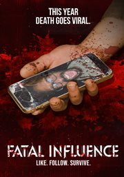 Fatal influence: like. follow. survive. : Like. Follow. Survive cover image