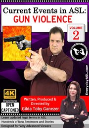 Current events in asl: gun violence, vol. 2 cover image