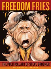 Freedom fries : the political art of Steve Brodner cover image