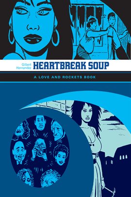 Cover image for Love and Rockets Library Vol. 2: Heartbreak Soup