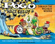 Pogo : the complete syndicated comic strips. Volume 1, Through the wild blue wonder cover image