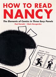How to read Nancy : the elements of comics in three easy panels cover image
