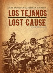 Los Tejanos ; : and, Lost cause cover image