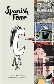 Spanish fever : stories by the new Spanish cartoonists cover image