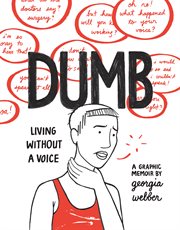 Dumb : living without a voice cover image