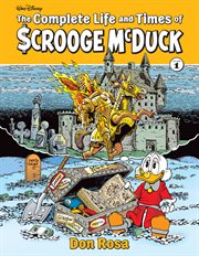 Disney : the complete life and times of $crooge McDuck, vol. 1 cover image
