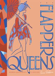 The flapper queens : women cartoonists of the Jazz Age cover image