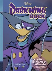 Darkwing Duck : just us justice ducks and other stories cover image