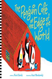 The penguin cafe at the edge of the world cover image
