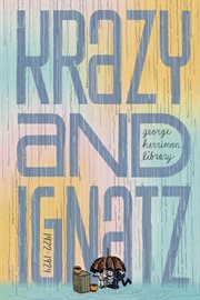 The George Herriman Library : Krazy & Ignatz cover image