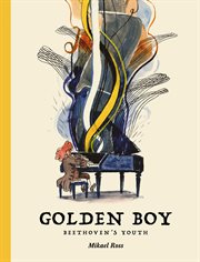 Golden boy : Beethoven's youth cover image