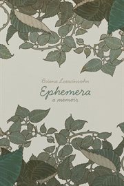 Ephemera: A Memoir : A Memoir cover image