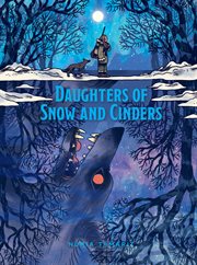 Daughters of Snow and Cinders : Daughters of Snow and Cinders cover image
