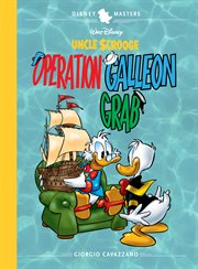 Walt Disney's Uncle Scrooge: Operation Galleon Grab: Disney Masters : Operation Galleon Grab cover image