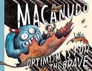 Macanudo : Optimism is for the Brave. Macanudo cover image