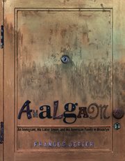 Amalgam: An Immigrant, His Labor Union, and His American Family in Brooklyn
