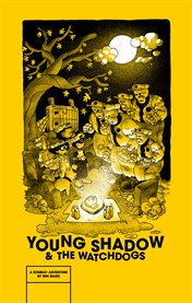 Young Shadow &amp; the Watchdogs