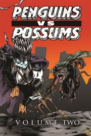 Penguins vs. possums. Volume 2 cover image