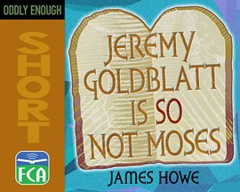 Cover image for Jeremy Goldblatt is SO not Moses