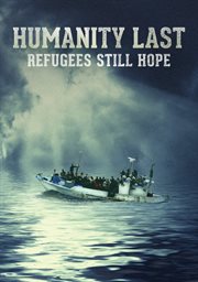 Humanity last: refugees still hope
