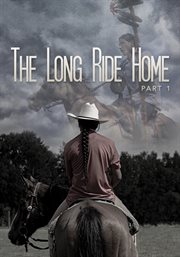 The long ride home - part 1. Part 1 cover image