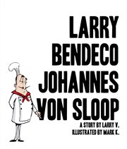 Larry Bendeco Johannes Von Sloop cover image