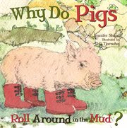 Why do pigs roll around in the mud? cover image