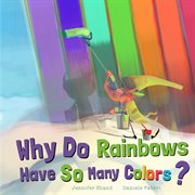 Why do rainbows have so many colors? cover image